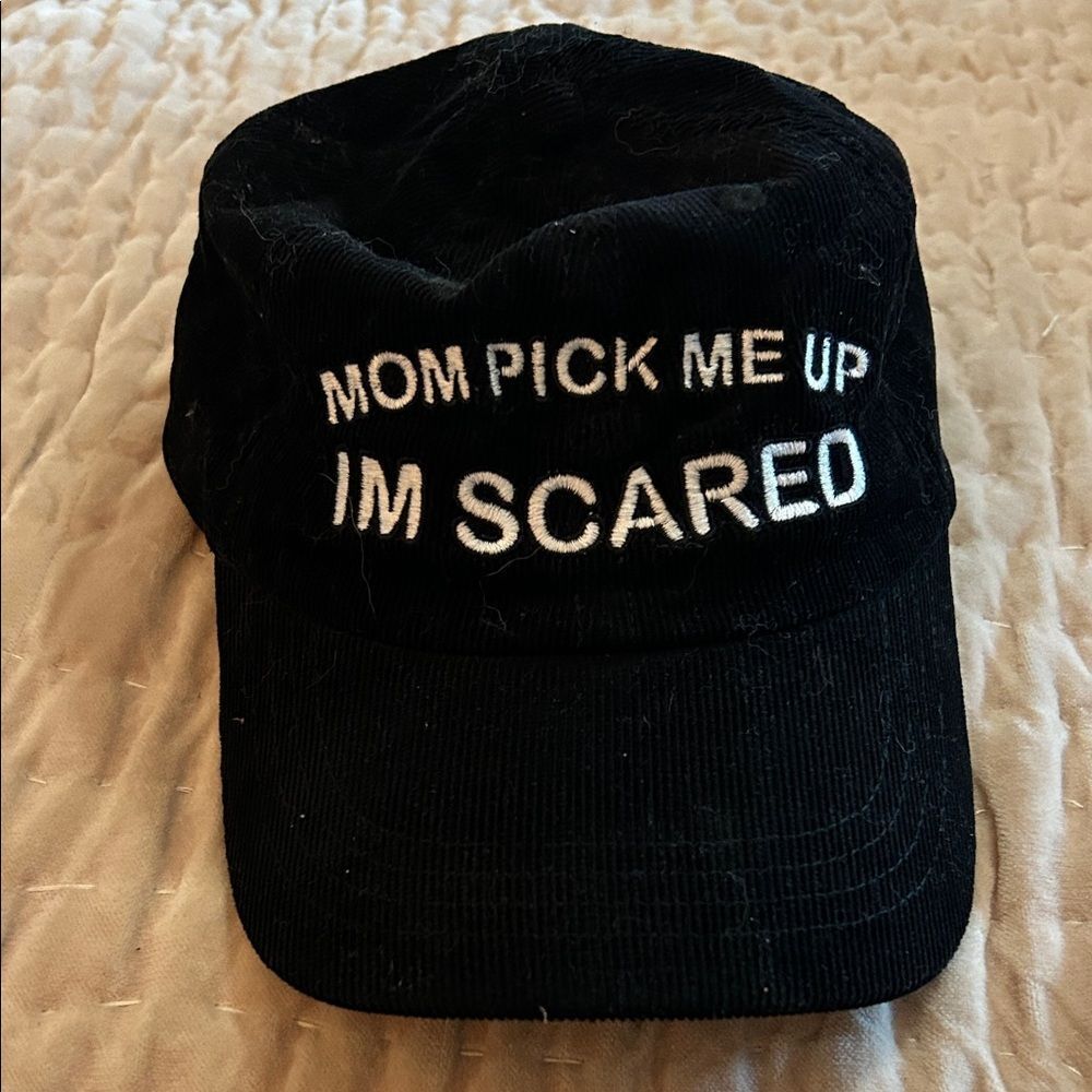 “Mom pick me up. I’m scared “corduroy Cap with Fun Text one size